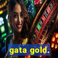 gata gold.